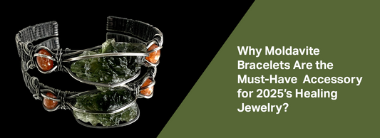 Why Moldavite Bracelets Are the Must-Have Accessory for 2026’s Healing Jewelry